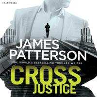 James Patterson - Cross Justice: Alex Cross 23 (Unabridged) artwork