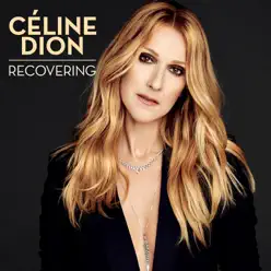 Recovering - Single - Céline Dion
