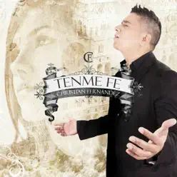 Tenme Fe - Single - Christian Fernandez Tenme Fe - Single - Christian Fernandez