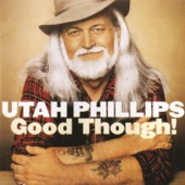 Utah Phillips - Daddy, What's A Train?