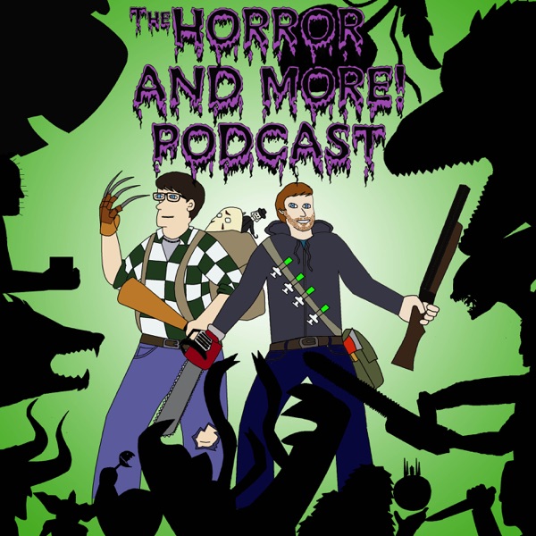 The Horror and More! Podcast cover
