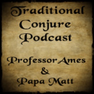 Traditional Conjure Podcast Episode 1