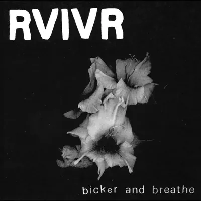 Bicker and Breathe - EP - Rvivr