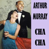 Cha Cha - Arthur Murray's Music for Dancing artwork