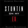 Stuntin on My Ex (feat. Deante Hitchcock) - Single album lyrics, reviews, download