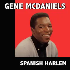 Spanish Harlem - Gene McDaniels Spanish Harlem - Gene McDaniels