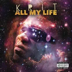 All My Life - Big K.R.I.T All My Life - Big K.R.I.T