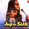 Aap Ke Sath (Original Motion Picture Soundtrack) album lyrics, reviews, download