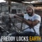 Earth - Freddy Locks lyrics