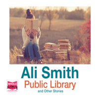 Ali Smith - Public Library and Other Stories (Unabridged) artwork