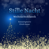 Stille Nacht (Weihnachtsklassik) - Ulrich Steier