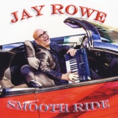 Jay Rowe - Smooth Ride (feat. Marc Antoine)