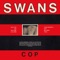 Cop - Swans lyrics