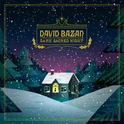 Dark Sacred Night - David Bazan Dark Sacred Night - David Bazan