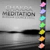 Chakra Meditation - Buddha Lounge Chill, Deep Zen Relaxation Meditation & Spiritual Healing, Music for Yoga album lyrics, reviews, download