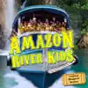 Amazon River Kids (feat. Margaret Becker) album lyrics, reviews, download