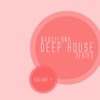 Barcelona Deep House Series, Vol. 04, 2016