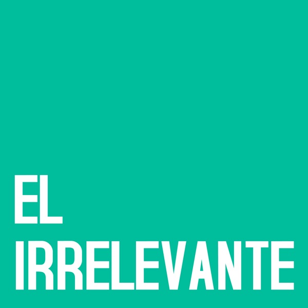 El Irrelevante cover
