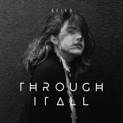 Through It All - Single - Keiko Through It All - Single - Keiko