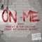 On Me (feat. Thre4t & Dub Luciano) - G-LOC lyrics