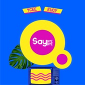 Say Bye Bye (feat. Eugy) artwork