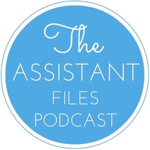 Faking It Until You Make It | The Assistant Files Podcast Episode 6