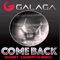 Comeback (Dj Dopy's Hardstyle Remix) - DJ Galaga lyrics