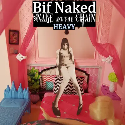 Heavy (feat. Snake and the Chain) - Single - Bif Naked