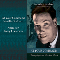 Neville Goddard - At Your Command: Metaphysical Pocket Book (Unabridged) artwork