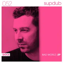 Bad World - EP - Doce Bad World - EP - Doce