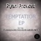 Temptation (Felipe G Remix) - Ryan Provost lyrics
