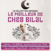 Le meilleur de Cheb Bilal (La collection Ramadan) - شاب بلال
