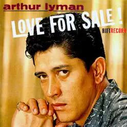 Love for Sale! - Arthur Lyman Love for Sale! - Arthur Lyman