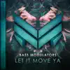 Let It Move Ya - Single album lyrics, reviews, download