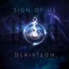 Sign of Us, 2016