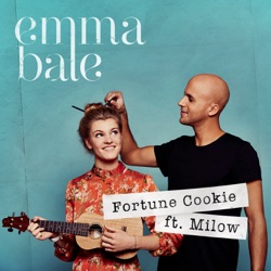 Emma Bale - Fortune Cookie (feat. Milow)