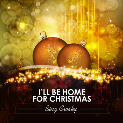 I'll Be Home for Christmas - Single - Bing Crosby