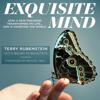 Exquisite Mind: How a New Paradigm Transformed My Life...and Is Sweeping the World (Unabridged) - Terry Rubenstein & Brian Rubenstein