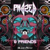 Phazed & Friends