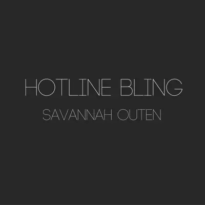 Hotline Bling - Single - Savannah Outen