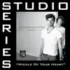 Stream & download Middle of Your Heart (Studio Series Performance Track) - - EP