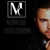 Agora Que Foste Embora - Single, 2016