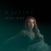 Jess Day - Waiting