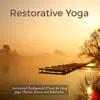 Restorative Yoga – Intrumental Background Music for Easy Yoga Classes, Asana and Relaxation album lyrics, reviews, download