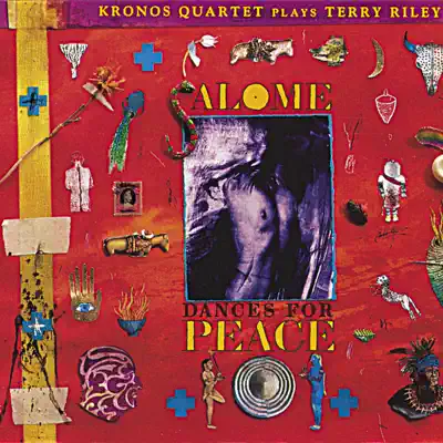 Terry Riley: Salome Dances for Peace - Kronos Quartet