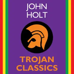 Trojan Classics - John Holt
