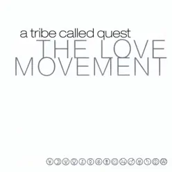 The Love Movement (Limited Edition) - A Tribe Called Quest