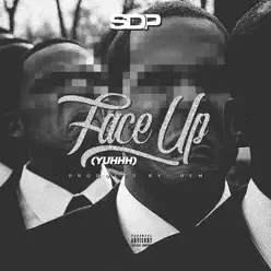 Face Up (Yuhhh) - Single - SDP Face Up (Yuhhh) - Single - SDP