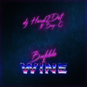 Bubble & Wine (feat. BAY-C) artwork