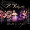 Na Palapalai & Kuana Torres Kahele - Mohala Ka Hinano